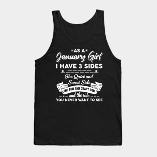 As A January Girl I Have 3 Sides The Quiet & Sweet Tank Top